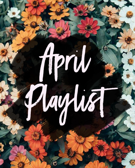 April Playlist | The Lipstick Tales